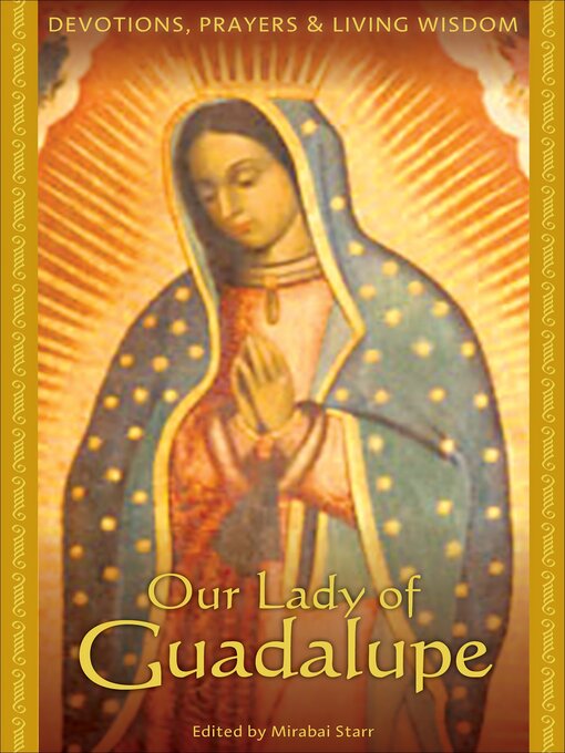 Title details for Our Lady of Guadalupe by Mirabai Starr - Available